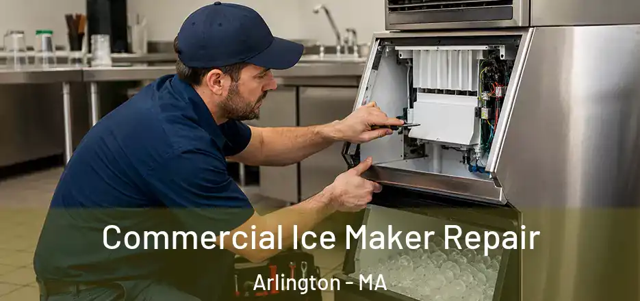 Commercial Ice Maker Repair Arlington - MA