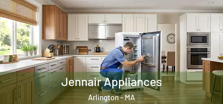 Jennair Appliances Arlington - MA
