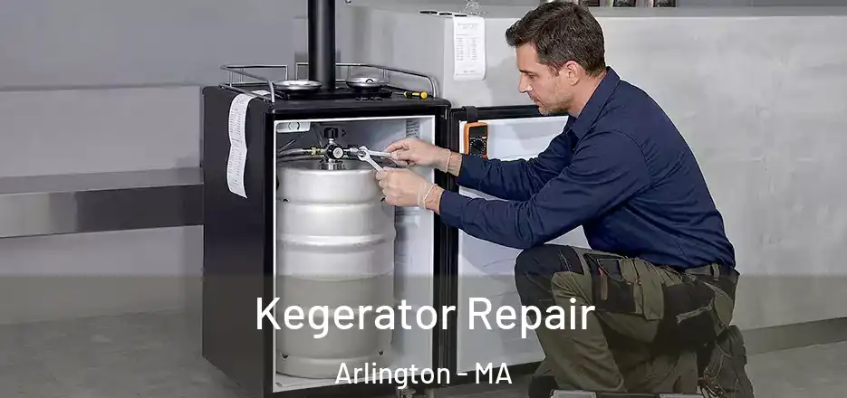  Kegerator Repair Arlington - MA