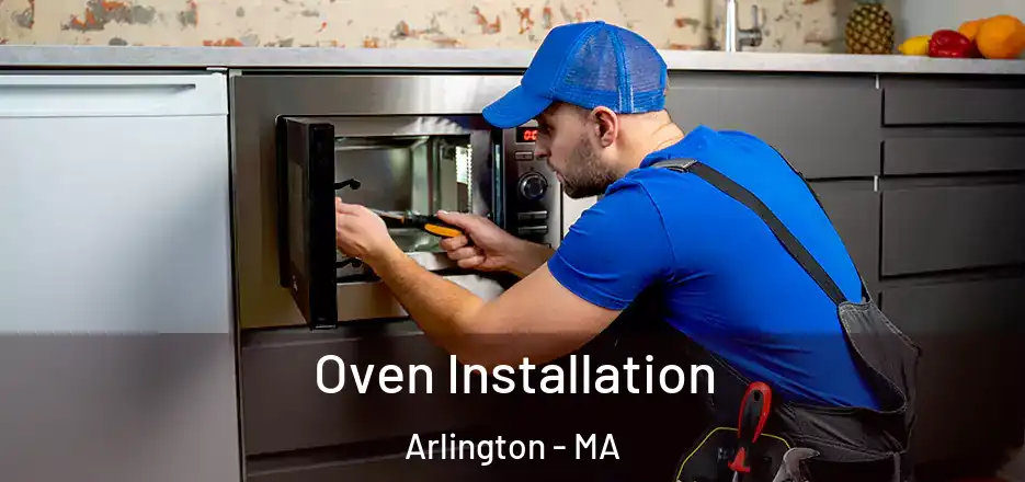 Oven Installation Arlington - MA