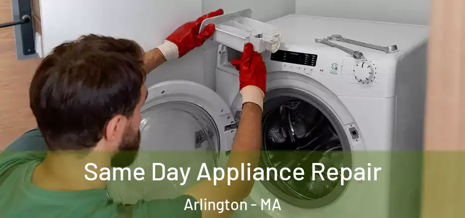 Same Day Appliance Repair Arlington - MA
