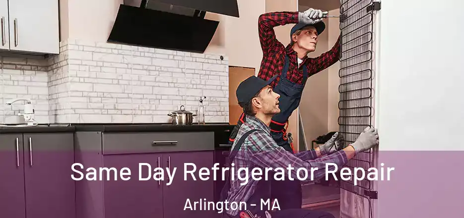 Same Day Refrigerator Repair Arlington - MA