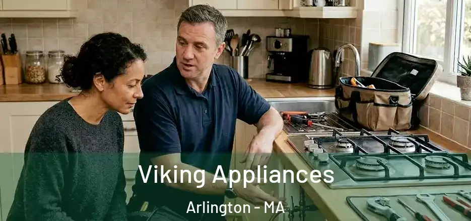 Viking Appliances Arlington - MA